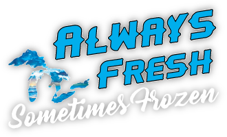 Great Lakes Always Fresh Sometimes Frozen